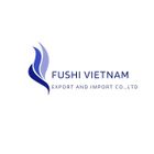 CÔNG TY TNHH XUẤT NHẬP KHẨU FUSHI VIỆT NAM