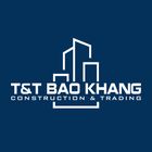 CÔNG TY TNHH THƯƠNG MẠI VÀ XÂY DỰNG T&T BẢO KHANG