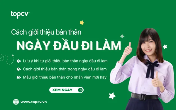 Cách giới thiệu bản thân ngày đầu đi làm cho tân binh mới