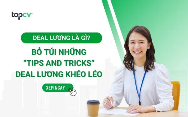 Deal lương là gì? Bỏ túi cách deal lương khéo léo