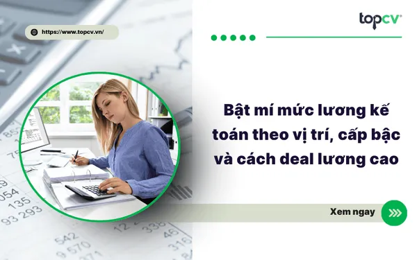 Khám phá mức lương kế toán mới nhất 2025