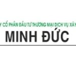 CÔNG TY CỔ PHẦN ĐẦU TƯ THƯƠNG MẠI DỊCH VỤ XÂY DỰNG MINH ĐỨC