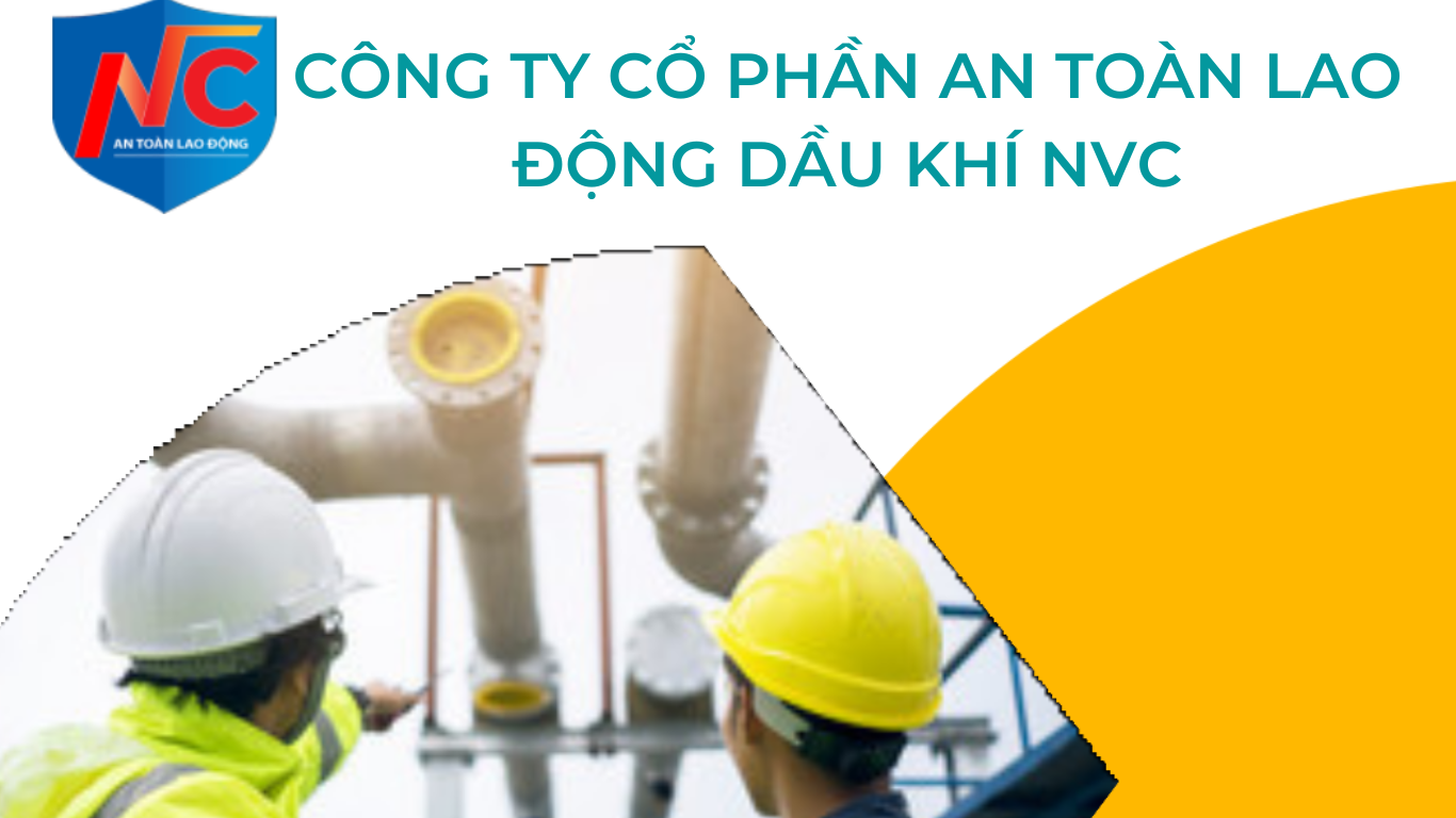 CÔNG TY CỔ PHẦN AN TOÀN LAO ĐỘNG DẦU KHÍ NVC