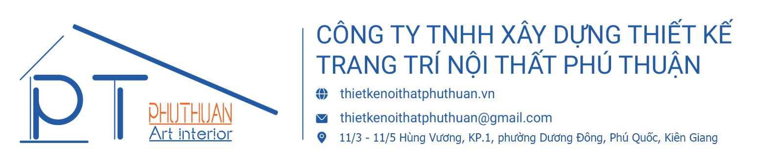 CÔNG TY TNHH XÂY DỰNG THIẾT KẾ TRANG TRÍ NỘI THẤT PHÚ THUẬN-CHI NHÁNH KIÊN GIANG