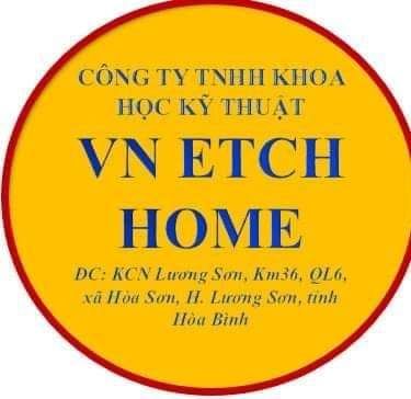CÔNG TY TNHH KHOA HỌC KỸ THUẬT VN ETCH HOME