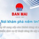 CÔNG TY TNHH KỸ THUẬT VÀ THƯƠNG MẠI BAN MAI