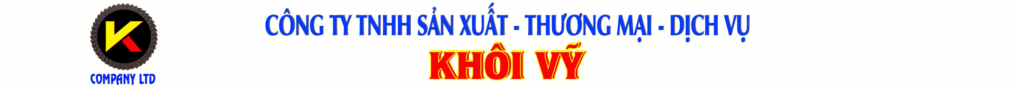 CÔNG TY TNHH SẢN XUẤT THƯƠNG MẠI DỊCH VỤ KHÔI VỸ
