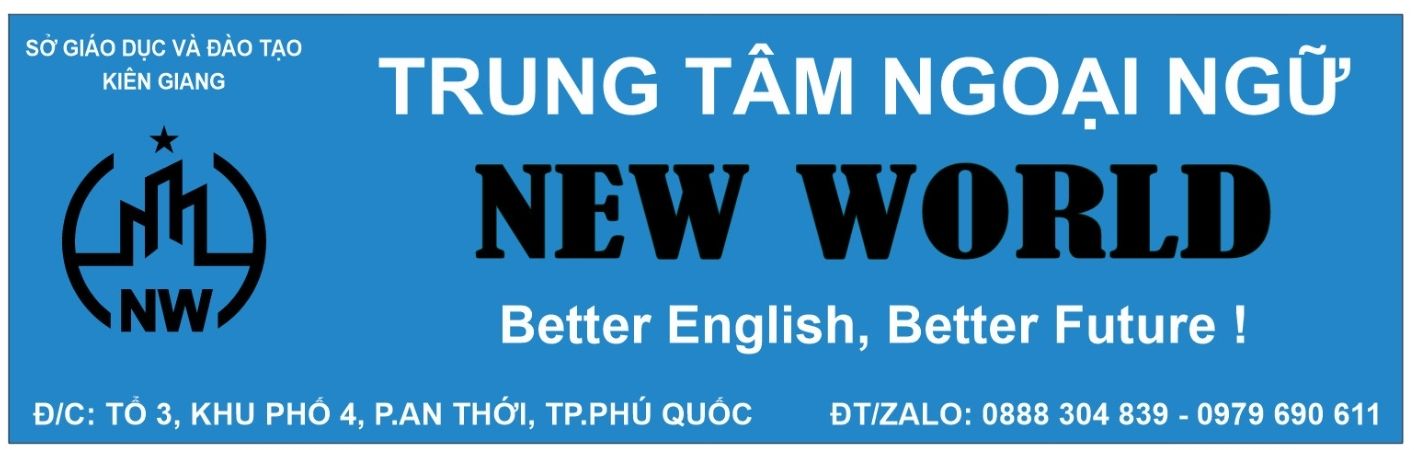 TRUNG TÂM NGOẠI NGỮ NEW WORLD