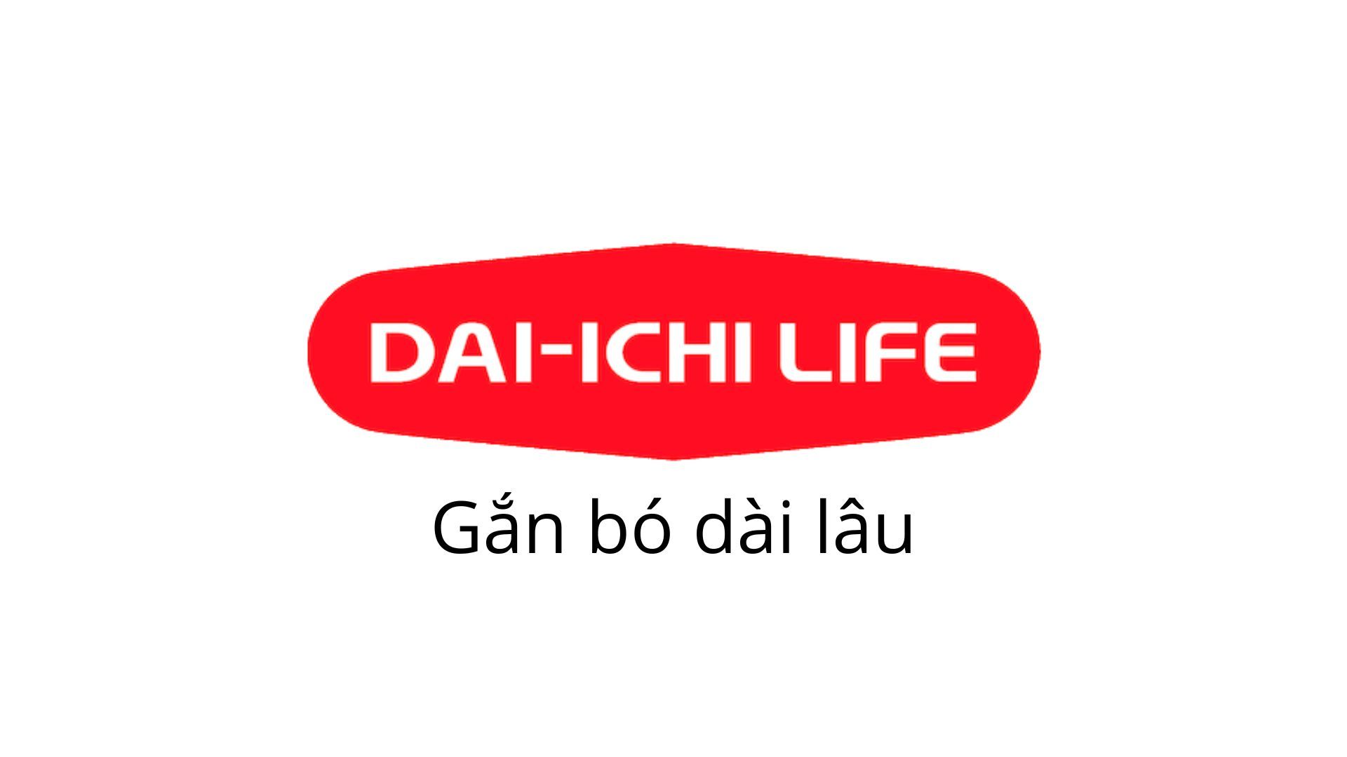 Công Ty BHNT DAI-ICHI LIFE Việt Nam