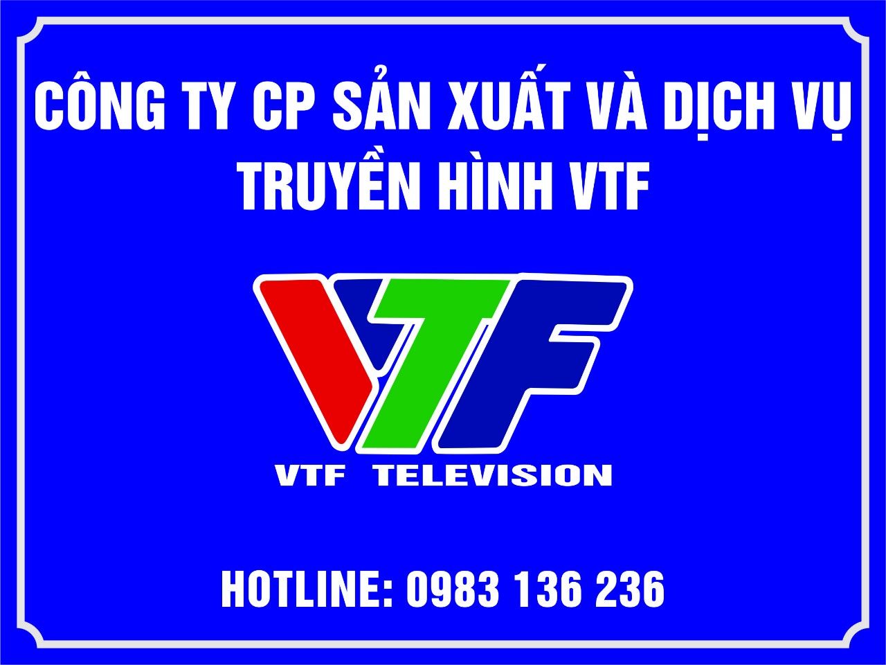 CÔNG TY CP SẢN XUẤT VÀ DỊCH VỤ TRUYỀN HÌNH VTF