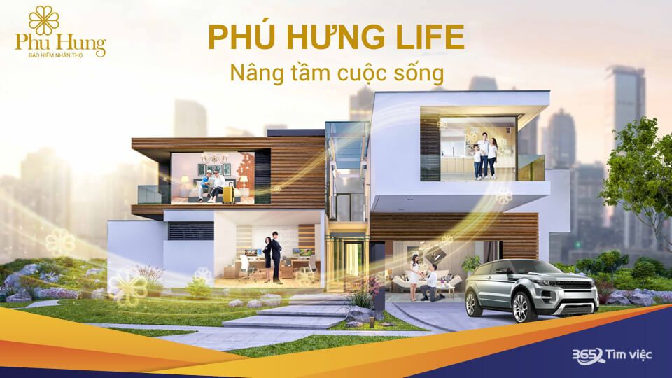 CÔNG TY BẢO HIỂM NHÂN THỌ PHÚ HƯNG LIFE