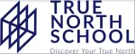 TRUE NORTH SCHOOL