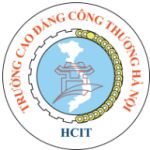 TRƯỜNG CAO ĐẲNG CÔNG THƯƠNG HÀ NỘI
