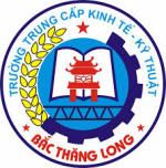 Trường Trung cấp Kinh tế Kỹ Thuật Bắc Thăng Long