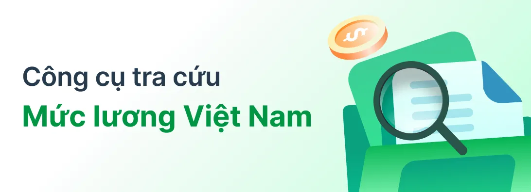 Công cụ Tra cứu mức lương tại Việt Nam