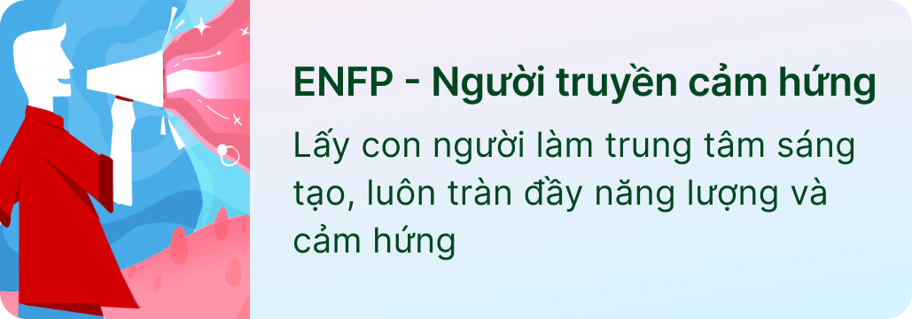 ENFP - Người truyền cảm hứng